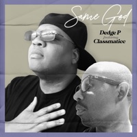 Same God (feat. Classmaticc) - Single - Dedge P