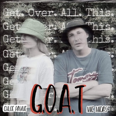 G.O.A.T (Get Over All This) (feat. Chloe Payne) - Single