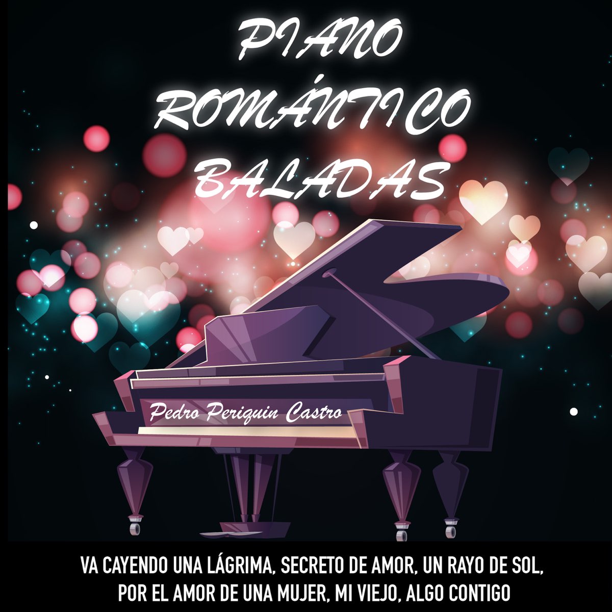 Piano Romántico Baladas de Pedro "Periquín" Castro en Apple Music