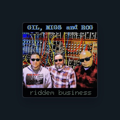 Listen to Gil, Migs and Rog, watch music videos, read bio, see tour dates & more!