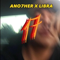 17 (feat. Libra) - Single - Ano7her