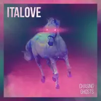 Chasing Ghosts — Italove