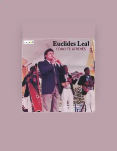 收听 Euclides Leal、观看音乐视频、阅读小传、查看巡演日期等 ！