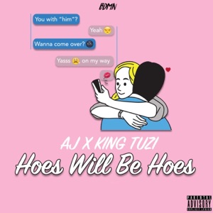 Hoes Will Be Hoes, Pt. 1 (feat. AJ & King Tuzi) - Single