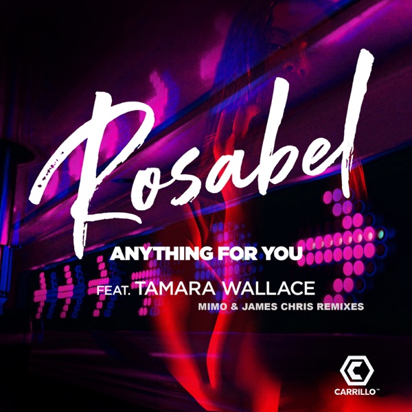 Anything For You (Mimo & James Chris Remixes) [feat. Tamara Wallace] - Single