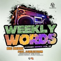 Weekly Words Cypher Series, Vol. 18 (feat. Jubelectron) - Single - Big Dubbz