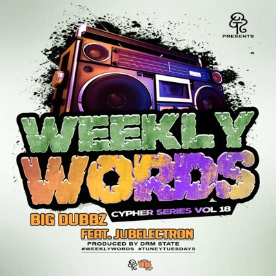 Weekly Words Cypher Series, Vol. 18 (feat. Jubelectron) - Single