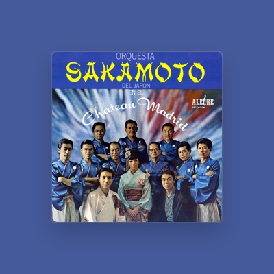 Listen to Orquesta Sakamoto, watch music videos, read bio, see tour dates & more!