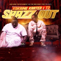 Spazz Out (feat. T2) - Single - Kokaine Karter
