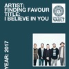 Finding Favour - I Believe in You