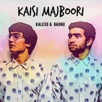 Kaisi Majboori - Single - KhoslaRaghu