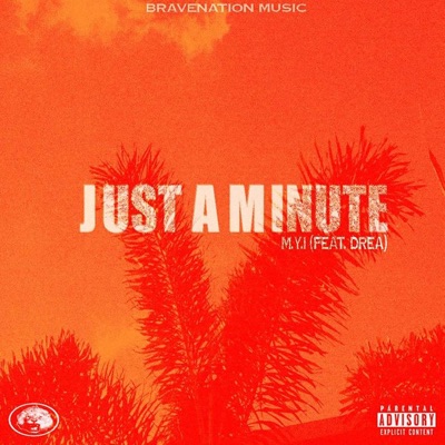 Just a Minute (feat. Drea) - Single