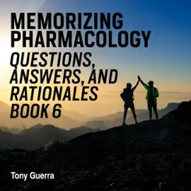 Memorizing Pharmacology Questions, Answers, and Rationales Book 6: Cardio Pharmacology Review with Visual Memory Aids and Mnemonics (Unabridged)
