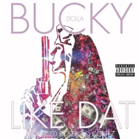 Like Dat - Single - Bucky Dolla