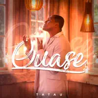 Quase — TATAU