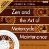 Zen And The Art Of Motorcycle Maintenance® - Robert M. Pirsig & Peter Flannery