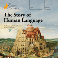 The Story of Human Language - John McWhorter &amp; The Great Courses Cover Art