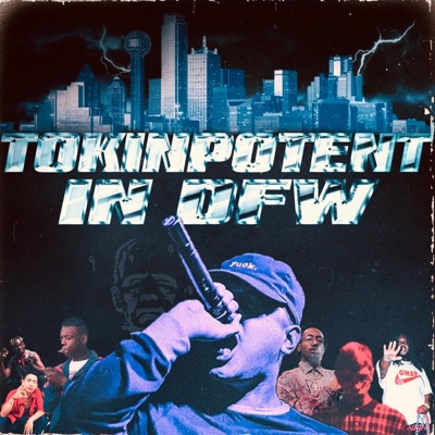 Tokinpotent in DFW - EP