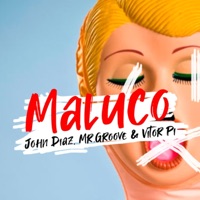 Maluco (feat. Mr Groove & Vitor Pi) - Single - John Diaz