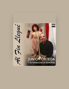Junior Ortega Y Su Orquesta La Señorial: песни, клипы, биография, даты выступлений и многое другое.