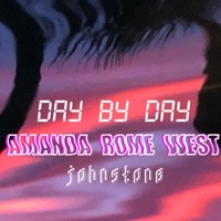 Day by Day (feat. Johnstone) - Single - Amanda Rome West