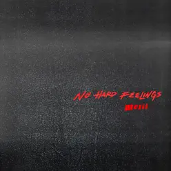 No Hard Feelings - Single - Melii No Hard Feelings - Single - Melii