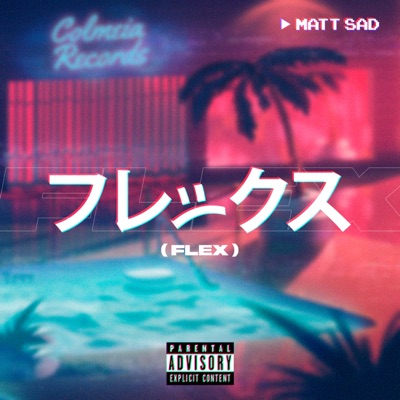 Matt Sad (Flex) - Single