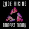Trappist Theory - Code Rising lyrics