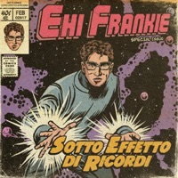Sotto Effetto Di Ricordi - EP - Ehi Frankie & Ric de Large