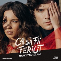 Ca Sa Fii Fericit (feat. AMI) - Single - Mark Stam