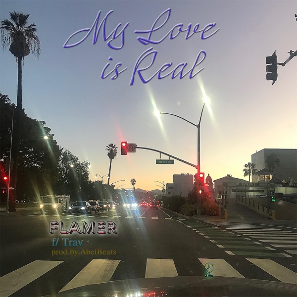 My Love Is Real (feat. Trav)