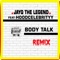 Body Talk (Remix) [feat. HoodCelebrityy] - Jayq the Legend lyrics