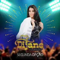 Segunda Opção — Dijane Paixão
