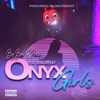 Onyx Girls (feat. Huncho Ray) - Single