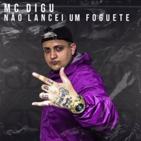 Não Lancei um Foguete - Single - mc digu