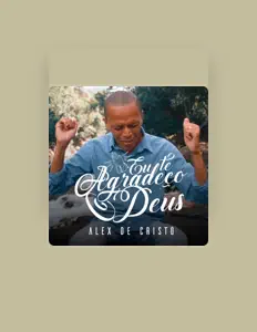 Ouve Alex de Cristo, vê vídeos de música, lê a biografia, vê as datas da digressão e muito mais!