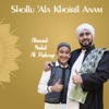 Shollu Ala Khoiril Anam