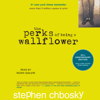 The Perks of Being a Wallflower (Unabridged) - Stephen Chbosky