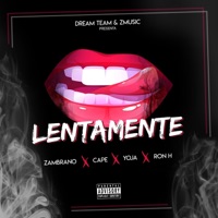 Lentamente - Single - Zambrano, Ron H, Yoja & Cape