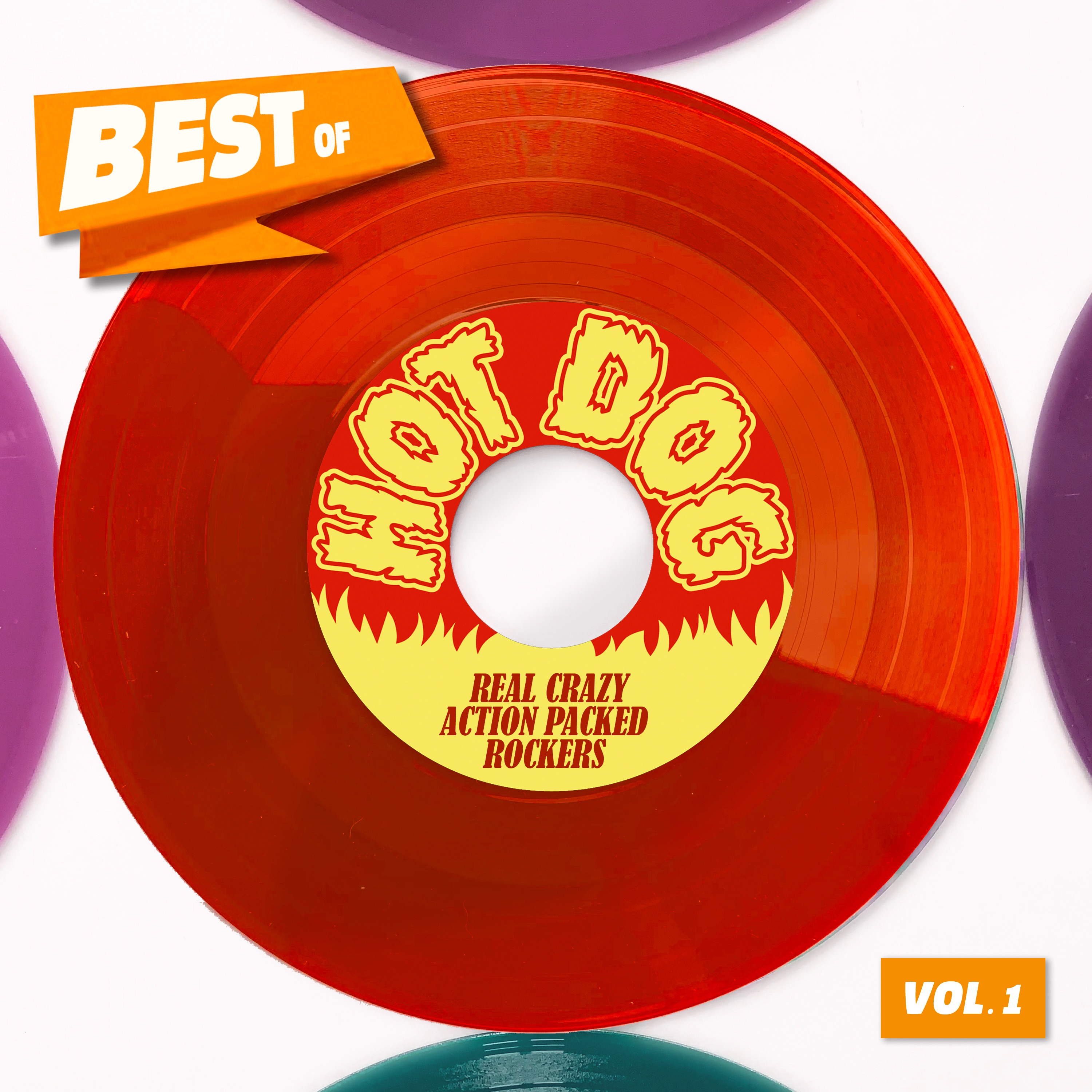 Best Of Hot Dog, Vol. 1: Real Crazy Action Packed Rockers