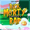 Rick And Morty (Capítulo 3 Epic Rap) - Single