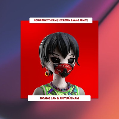 Người Thay Thế Em (20X Remix & Yang Remix) [Instrumental] - Single