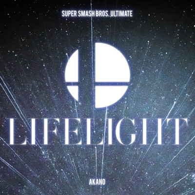 Lifelight (Super Smash Bros. Ultimate Main Theme) 