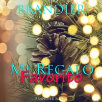 Mi Regalo Favorito - Single - Brandier