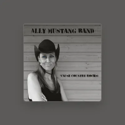 Listen to Ally Mustang Band, watch music videos, read bio, see tour dates & more!