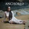 Anchored - Victoria Matthews lyrics