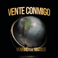 Vente Conmigo (feat. Matisse) - Single - Ventino