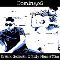 Domingos (feat. Billy Manhattan) - Single - Krank Guzman