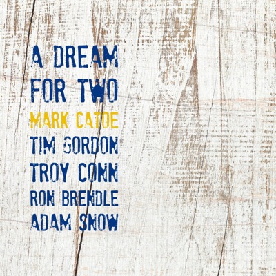A Dream for Two (feat. Tim Gordon, Troy Conn, Ron Brendle & Adam Snow) - Single
