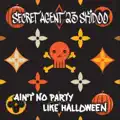 Ain't No Party Like Halloween